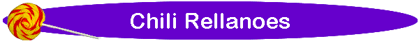 Chili Rellanoes