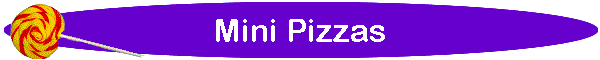 Mini Pizzas