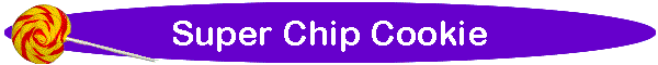 Super Chip Cookie
