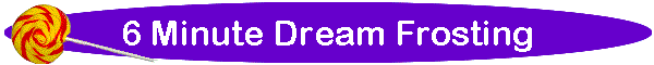 6 Minute Dream Frosting