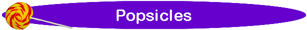 Popsicles