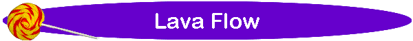 Lava Flow
