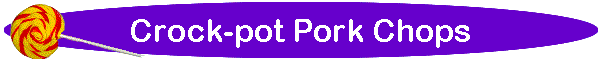 Crock-pot Pork Chops