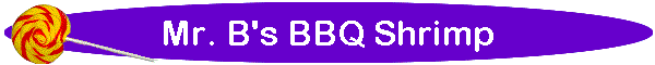 Mr. B's BBQ Shrimp