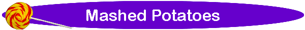 Mashed Potatoes