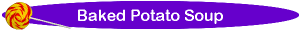 Baked Potato Soup