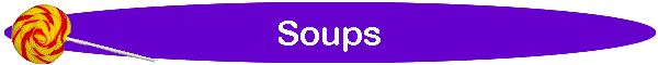 Soups
