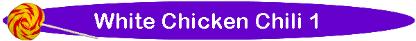 White Chicken Chili 1